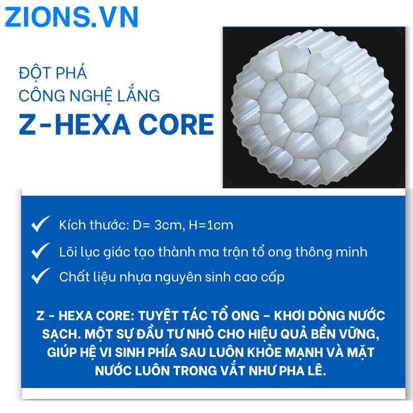 Hạt lắng Z-Hexa Core